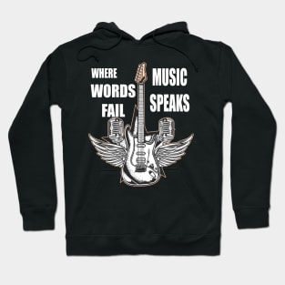 Copy of where words fail music speaks guitar | music lovers and dance | pop song Hoodie